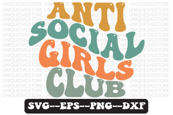 Anti Social GIRLS Club Retro Svg Design Review