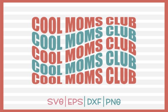 Cool Moms Club Retro Svg Design Review