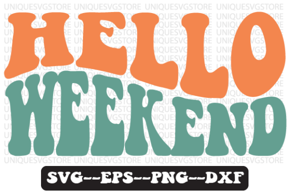 Hello Weekend Wavy Retro Svg Design Review