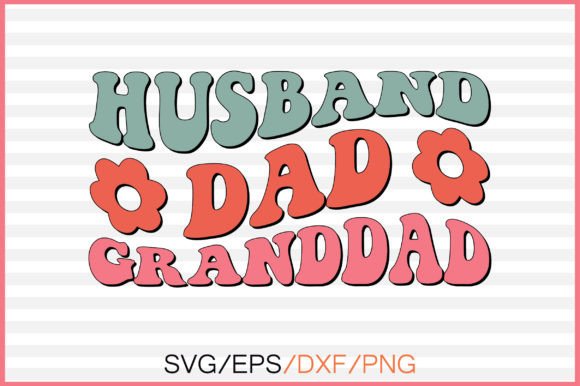 Husband Dad Granddad Retro Svg Review