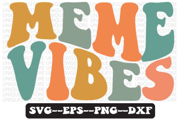 Meme Vibes Wavy Retro Svg Design Review