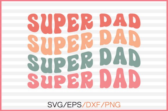 Super Dad Retro Svg Design Review
