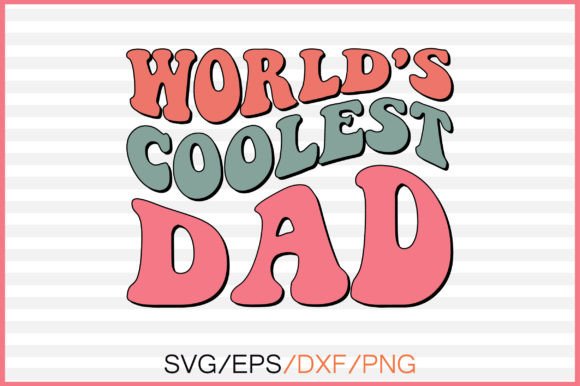 World's Coolest Dad Retro Svg Design